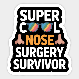 Cool Nose Surgery Survivor Broken Nose Surgery Recovery Sticker